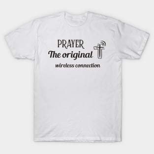 Prayer the Original Wireless Connection T-Shirt